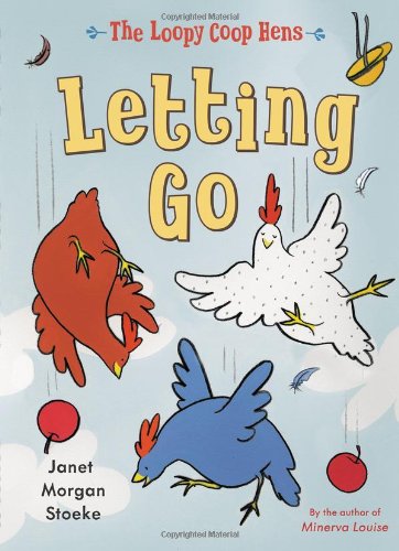The Loopy Coop Hens: Letting Go， Pre-Owned  Hardcover  0803737688 9780803737686 Janet Morgan Stoeke