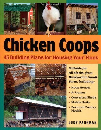 Chicken Coops: 45 Building Plans for Housing Your Flock by Judy Pangman， Pre-Owned  Paperback  B004J24XHQ by Judy Pangman